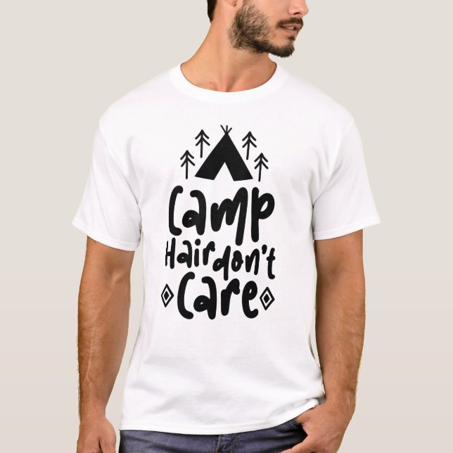 Camiseta Camp Hair Don’t Care Quote Design | Funny Camping  (Frente)
