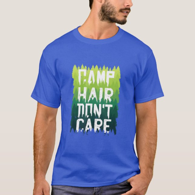 Camiseta Camp Hair Dont Care Camping Camper Campfire Advent (Frente)