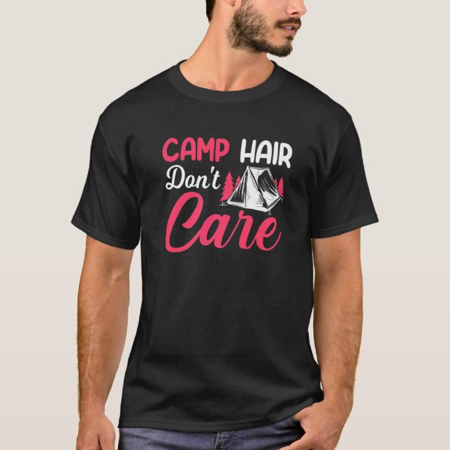 Camiseta Camp Hair Dont' Care  Camping Camper Happiness Gla (Frente)