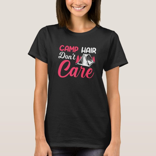 Camiseta Camp Hair Dont' Care  Camping Camper Happiness Gla (Frente)