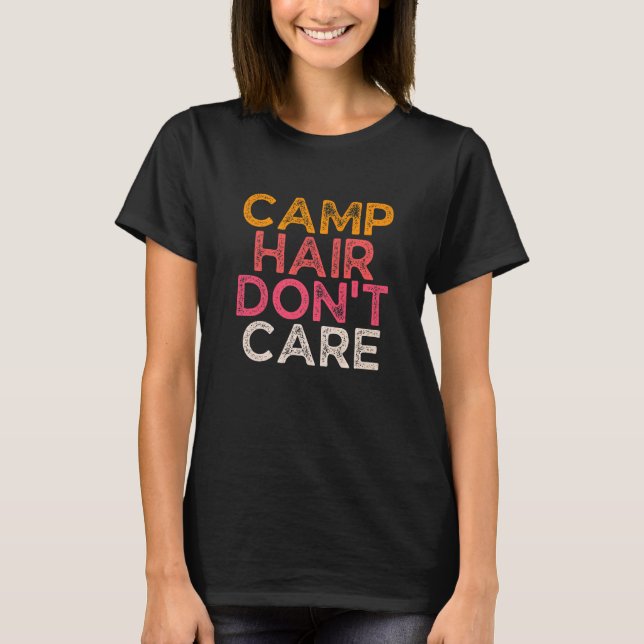 Camiseta Camp Hair Don't Care  Women Camper Camping (Frente)