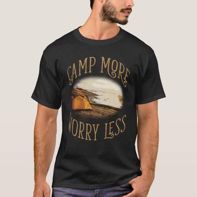 Camiseta Camp More Inspirational Amusing Camping Quote (Frente)