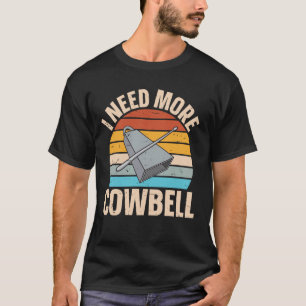 Camiseta Campainha de Vaca - Eu Preciso de Mais Campainha d
