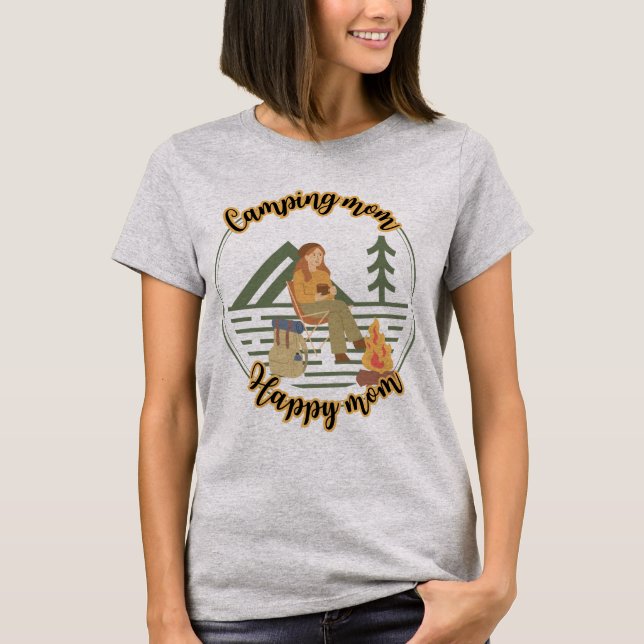 Camiseta Campanha a mãe feliz, a mãe acampando, fofo (Frente)