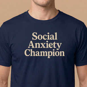 Camiseta Campeão de Ansiedade Social