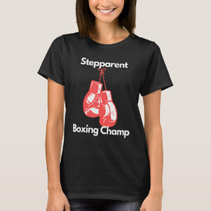 Camiseta Campeão de Boxe Padrasto Luvas de Boxe Dia da Sobr