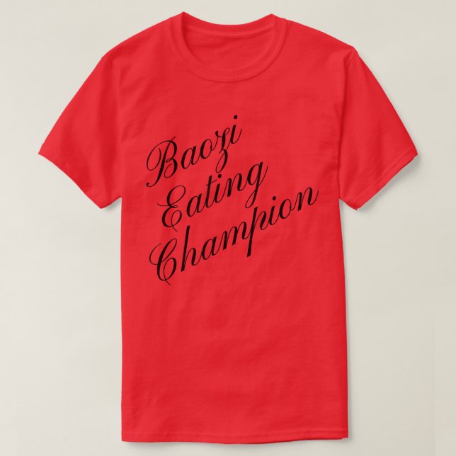 Camiseta Campeão de Comer Baozi Competição de Comer Comida (Frente do Design)