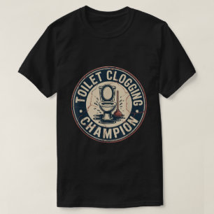 Camiseta Campeão de Encrencar Vaso Sanitário