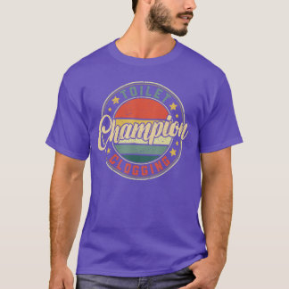 Camiseta Campeão de Entupimento de Vaso Sanitário