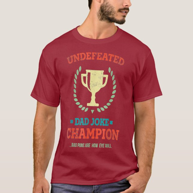 Camiseta Campeão de Piada Pai Invencível Engraçado Dia de P (Frente)