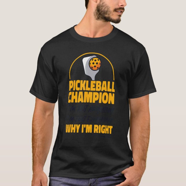 Camiseta Campeão de Pickleball que não estou discutindo (Frente)