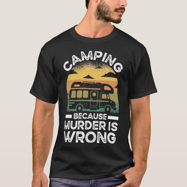 Camiseta Camper Camping Porque Assassinato É Viagem Errado (Frente)