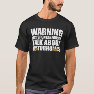 Camiseta Camper May Spontaneously Talk About Motorhomes Cam