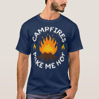 Camiseta Campfires Make Me Hot Funny Camping