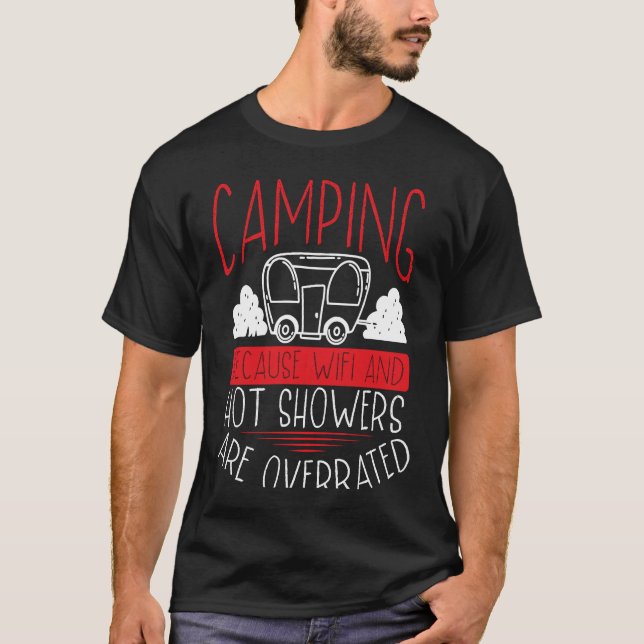 Camiseta Camping Because Wifi And Hot Showers Are Overrated (Frente)