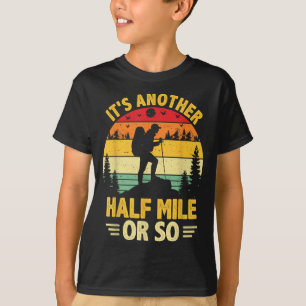 Camiseta Camping de hiking engraçado mais meia milha ou cam