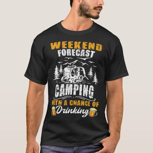 Camiseta Camping de previsão de fim de semana com chance de (Frente)