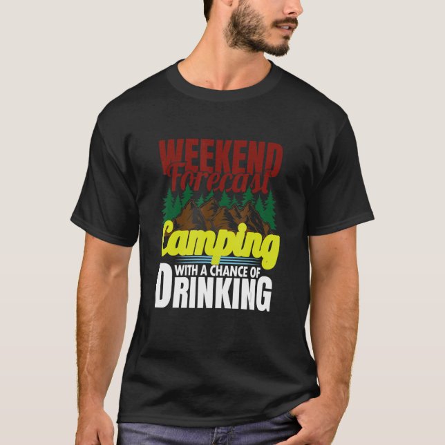 Camiseta Camping de Previsão de Fim de Semana com Oportunid (Frente)