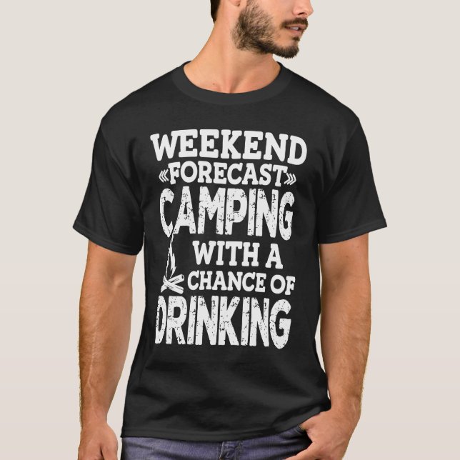 Camiseta Camping de Previsão de Fim de Semana com Oportunid (Frente)