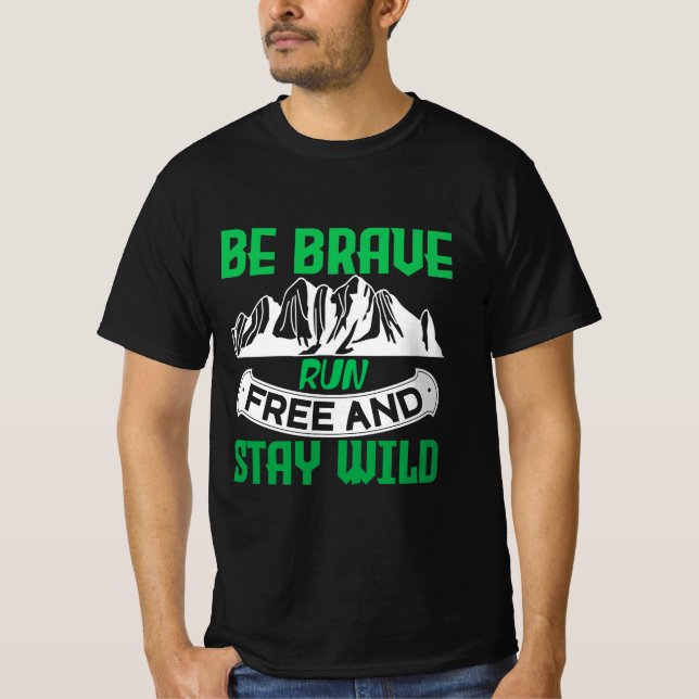 Camiseta Camping Gift Be brave run free and stay wild (Frente)