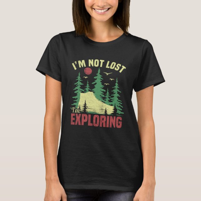 Camiseta Camping Im Not Lost Im Exploring  Hiking For Men W (Frente)