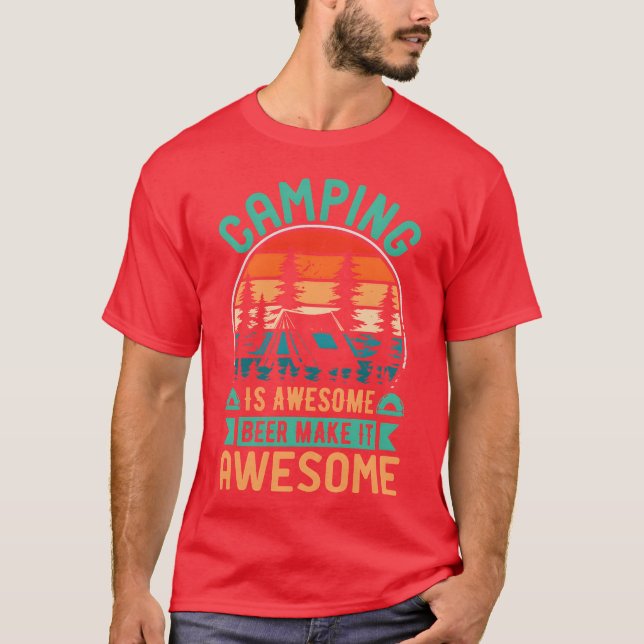 Camiseta Camping Is Awesome Beer Make It friend (Frente)