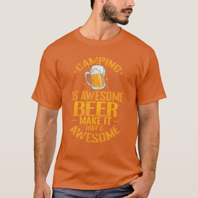 Camiseta Camping is awesome Beer make it more awesome gift (Frente)
