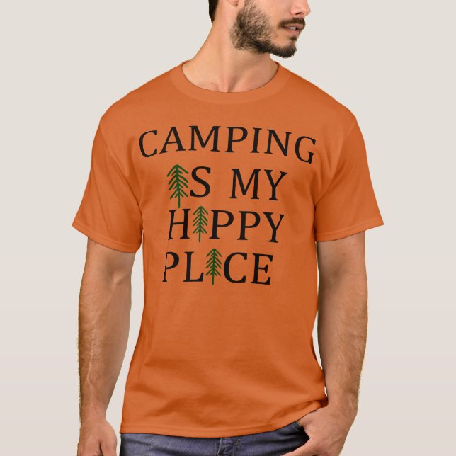 Camiseta Camping Is My Happy Place love green funny friend (Frente)
