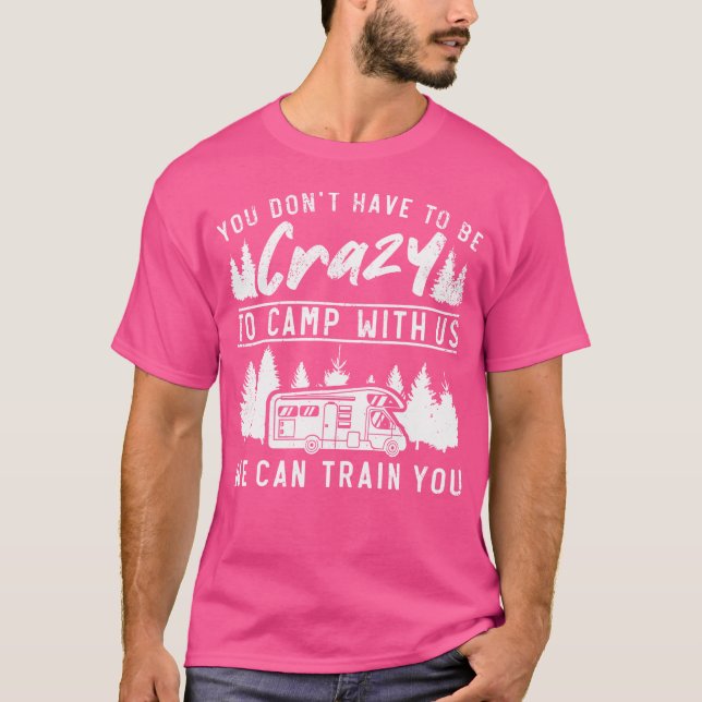 Camiseta Camping Motorhome Campervan To Be Crazy To Camp Wi (Frente)