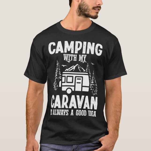Camiseta Camping with my Caravan is always a good Idea (Frente)