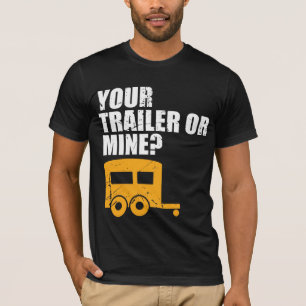 Camiseta Campónio engraçado sua reboque ou mina? Lixo do