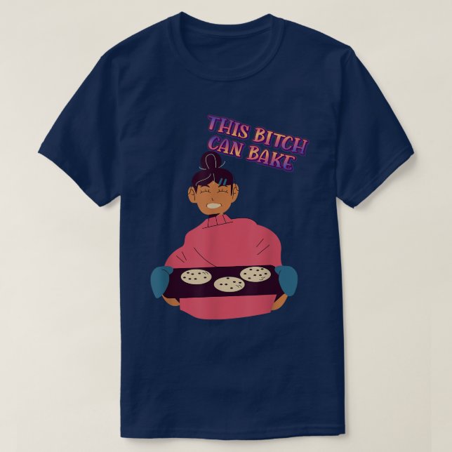 Camiseta Can Bake  Girl Loves Baking Funny Sarcastic Sassy  (Frente do Design)