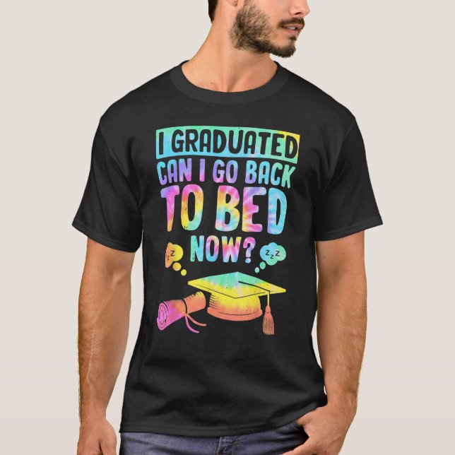 Camiseta Can I Go Back To Bed Graduation For Him Her (Frente)