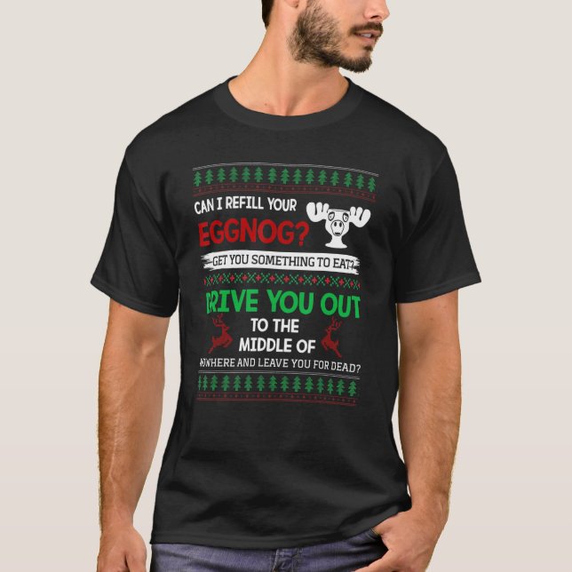 Camiseta Can I Refill Your Eggnog Christmas Vacation Quote  (Frente)