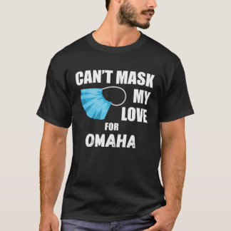 Camiseta Can Mask My Love For Omaha 2020