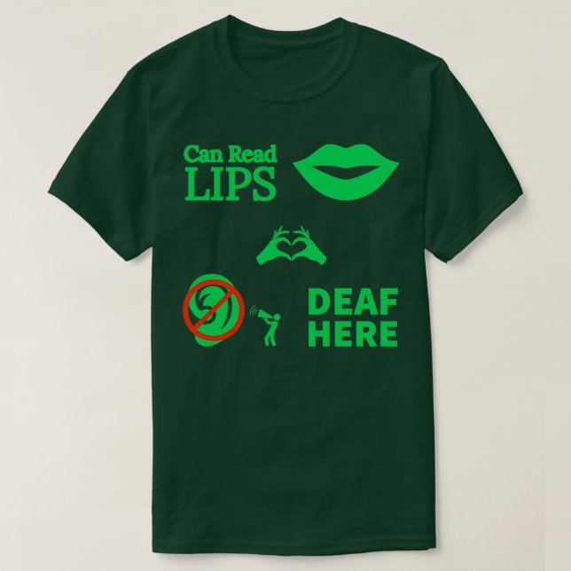 Camiseta Can Read Lips Deaf Here ASL Hearing Impaired 12 (Frente do Design)