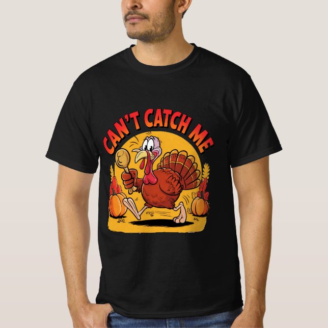 Camiseta Can’t Catch Me Funny Running Turkey Thanksgiving (Frente)