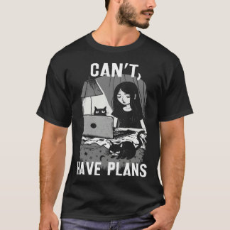 Camiseta Can t Have Plans Girl Home In Bed With Cats And La