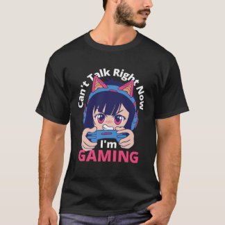 Camiseta Can t Talk Right Now I m Gaming  Gamer Girl