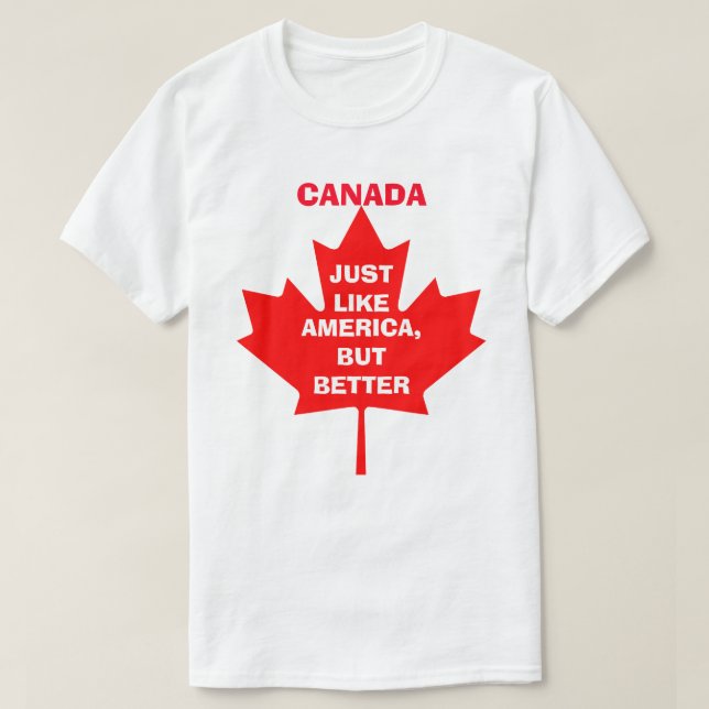 CAMISETA CANADÁ, COMO A AMÉRICA, MAS MELHOR (Frente do Design)