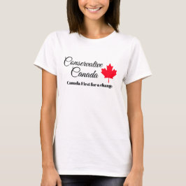 Camiseta Canadá Conservador. Canadá primeiro para uma mudan