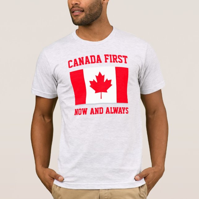 Camiseta Canada First. Now and always. Conservative Canada. (Frente)
