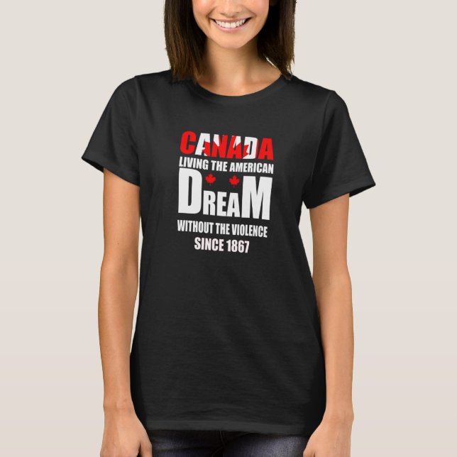 Camiseta Canada Living The American Dream Without Violence  (Frente)