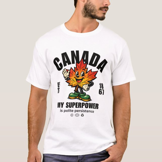Camiseta Canadá: meu superpoder é persistência educada (Frente)
