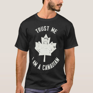 Camiseta Canada Trust Me I'm A Canadian Canadians