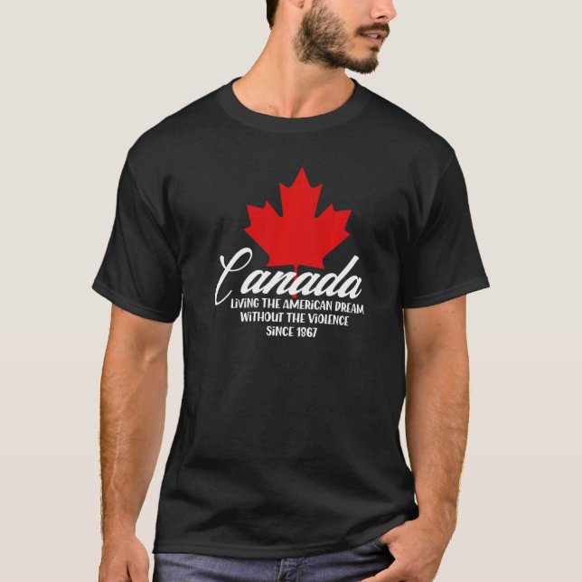 Camiseta Canadá Vivendo O Sonho Americano Sem A Viole (Frente)
