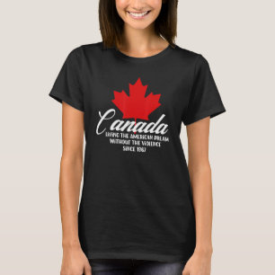 Camiseta Canadá Vivendo O Sonho Americano Sem A Viole