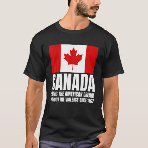 Camiseta Canadá Vivendo O Sonho Americano Sem A Viole