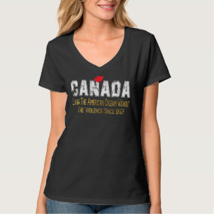 Camiseta Canadá Vivendo O Sonho Americano Sem Violência