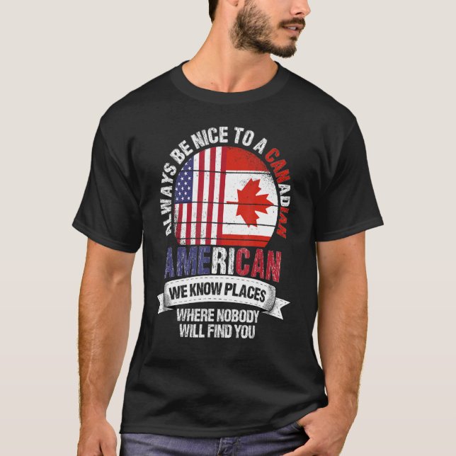 Camiseta Canadense American Nós conhecemos lugares onde o p (Frente)